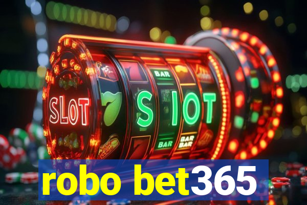 robo bet365